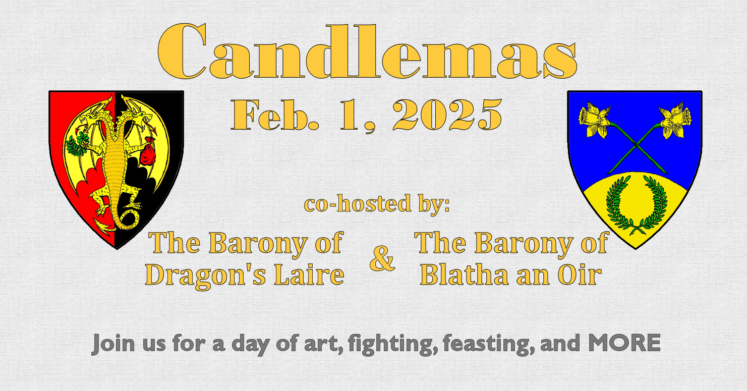 Candlemas 2025 preregistration is open! The Barony of Dragon's Laire