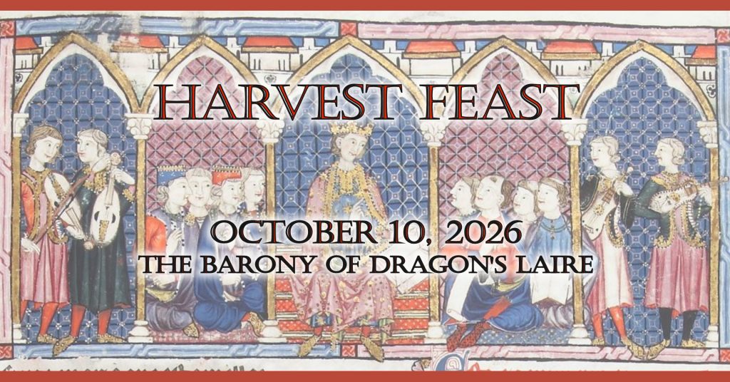 Harvest Feast October 11, 2025 hosted by the Barony of Dragon's Laire